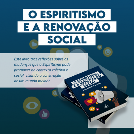 O Espiritismo e a Renovação Social